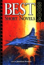 Year's Best Short Novels, edited by Jonathan Strahan